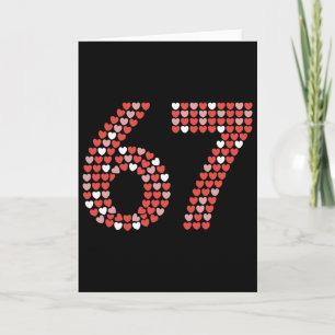 67 Valentinstag-Shirt 6 7 Meme Lustig 67 Herzen  Karte
