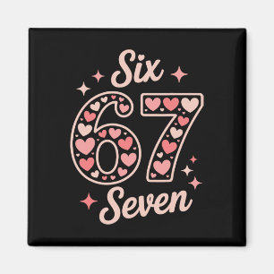 67 Valentinstag-Shirt 6 7 Meme Lustig 67 Herzen  Magnet