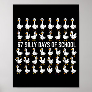 67 verrückte Schultage Lustige Gans 67 Meme für Te Poster