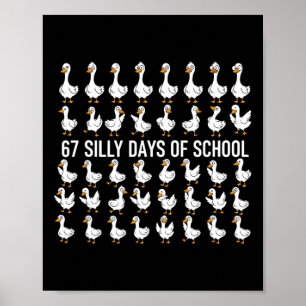 67 verrückte Schultage Lustige Gans 67 Meme für Te Poster