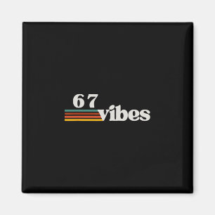 67 Vibes 2025 6 7 Meme Trendige Retro Lustige Sprü Magnet