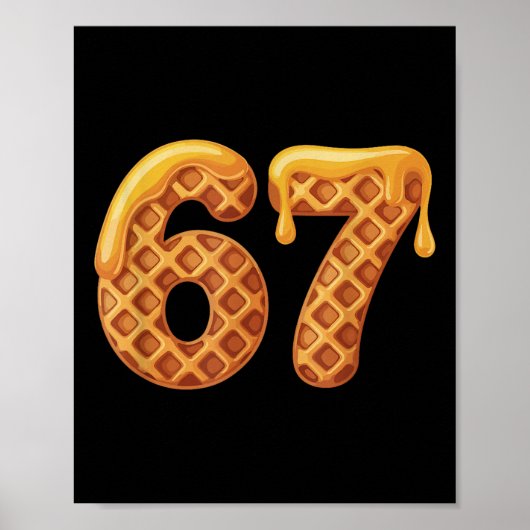 67 Waffles Meme Funny Six Seven Slang Poster (Vorne)