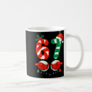 67 Weihnachten 6 7 Meme Cute Candy Cane 67 Meme Xm Kaffeetasse