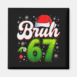 67 Weihnachten Bruh 6 7 Meme Lustig Sechs Sieben G Magnet