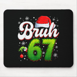 67 Weihnachten Bruh 6 7 Meme Lustig Sechs Sieben G Mousepad