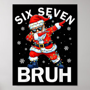 67 Weihnachten Lustig Six Seven Bruh Meme Dabbing  Poster