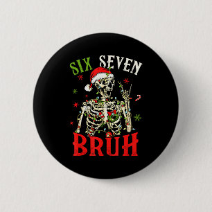 67 Weihnachten Lustig Six Seven Bruh Meme Skelett Button