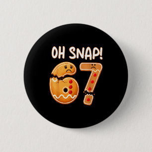 67 Weihnachten Oh Snap Lebkuchenmann 6 7 Lustiges  Button