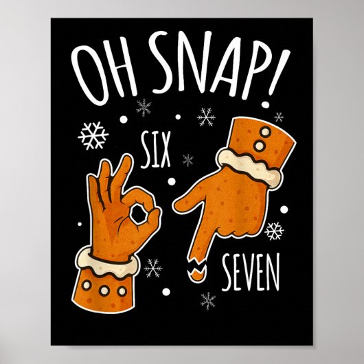 67 Weihnachten Oh Snap Lebkuchenmann 6 7 Meme Xmas Poster (Vorne)
