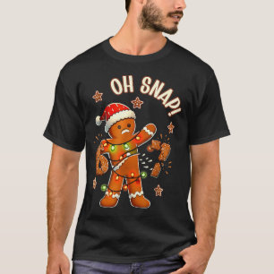 67 Weihnachten Oh Snap Lebkuchenmann 6 7 Meme Xmas T-Shirt