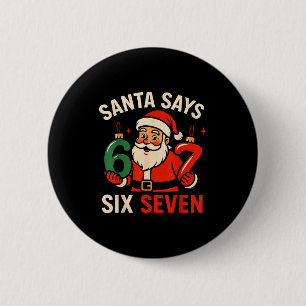 67 Weihnachten Santa Sechs Sieben 6 7 Meme Junge M Button