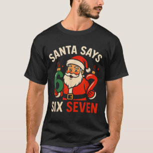 67 Weihnachten Santa Sechs Sieben 6 7 Meme Junge M T-Shirt