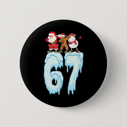 67 Weihnachts-Meme 6 7 Zahlen Sechs Sieben Lustige Button (Vorderseite)