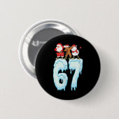 67 Weihnachts-Meme 6 7 Zahlen Sechs Sieben Lustige Button (Vorne & Hinten)