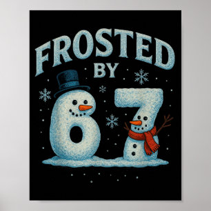 67 Weihnachts-Schneemann 6 7 Internet-Meme Weihnac Poster