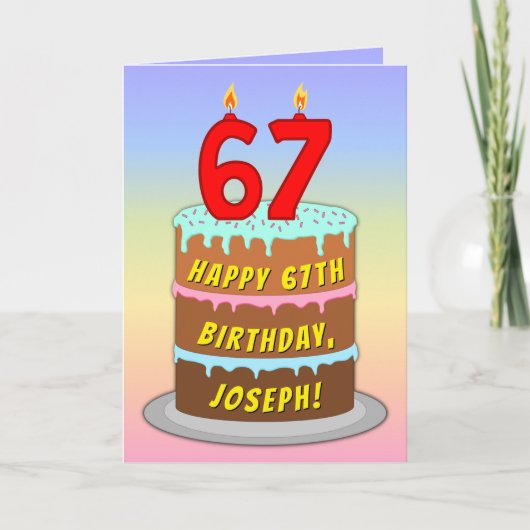 67th Birthday — Fun Cake & Candles, w/ Custom Name Karte (Vorderseite)