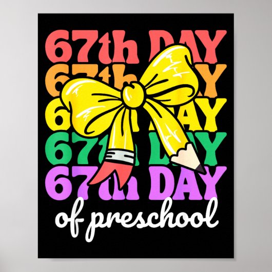 67th Day Of Preschool Girls Coquette Bow 67 Days O Poster (Vorne)