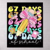 67th Day Of School 67 Days Pencil Coquette Bow Mem Poster (Vorne)