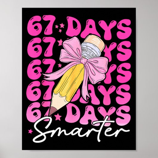 67th Day Of School 67 Days Smarter Coquette Bow Si Poster (Vorne)