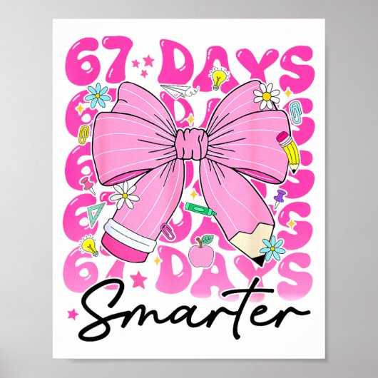 67th Day Of School 67 Days Smarter Coquette Bow Te Poster (Vorne)