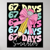 67th Day Of School 67 Days Smarter Coquette Bow Te Poster (Vorne)