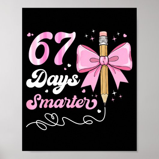 67th Day Of School 67 Days Smarter Coquette Bow Te Poster (Vorne)