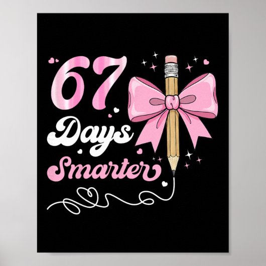 67th Day Of School 67 Days Smarter Coquette Bow Te Poster (Vorne)