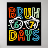 67th Day Of School Bruh 67 Days Of School Sungles  Poster (Vorne)