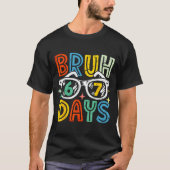 67th Day Of School Bruh 67 Days Of School Sungles T-Shirt (Vorderseite)