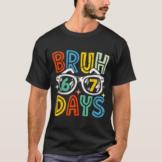 67th Day Of School Bruh 67 Days Of School Sungles  T-Shirt (Vorderseite)