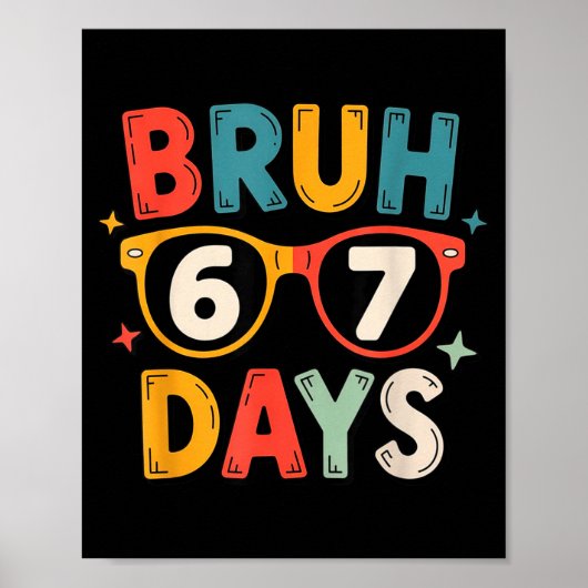 67th Day Of School Bruh Kids Celebration Design  Poster (Vorne)