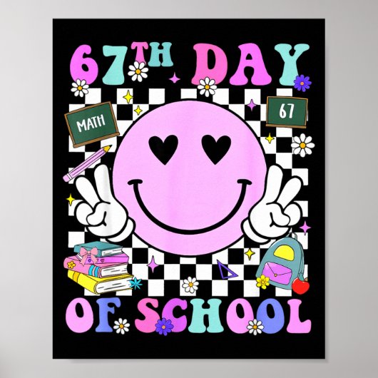 67th Day Of School Funny 6 7 Teachers Students Mem Poster (Vorne)