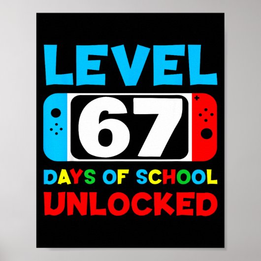 67th Day Of School Gamer Level 67 Days Unlocked 6 Poster (Vorne)