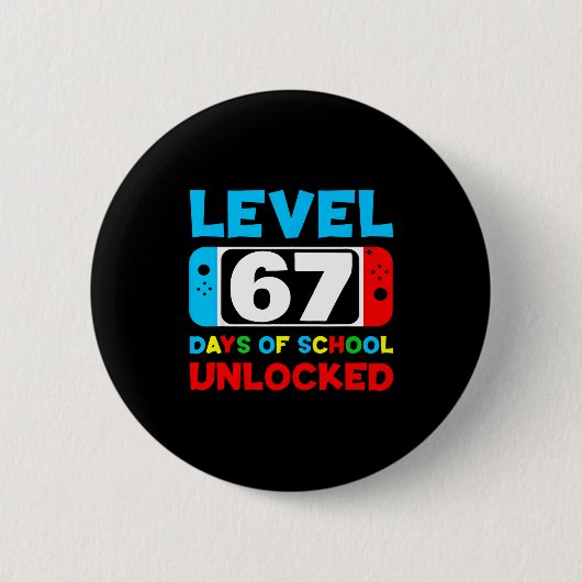 67th Day Of School Level 67 Days Of School Unlocke Button (Vorderseite)