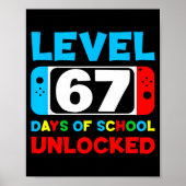 67th Day Of School Level 67 Days Of School Unlocke Poster (Vorne)