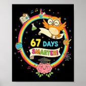 67th Day Of School Shirt 67 Days Smarter Teacher B Poster (Vorne)