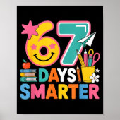 67th Day Of School Shirt 67 Days Smarter Teacher B Poster (Vorne)