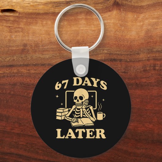 67th Day Of School Teacher Skeleton Funny 6 7 Meme Schlüsselanhänger (Vorderseite)