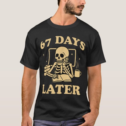 67th Day Of School Teacher Skeleton Funny 6 7 Meme T-Shirt (Vorderseite)