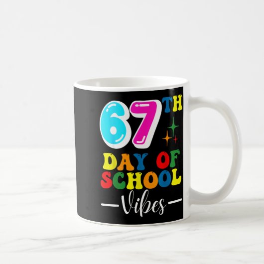 67th Day Of School Vibes 100 Days Of School Teache Kaffeetasse (Rechts)