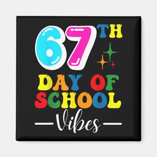 67th Day Of School Vibes 100 Days Of School Teache Magnet (Vorne)