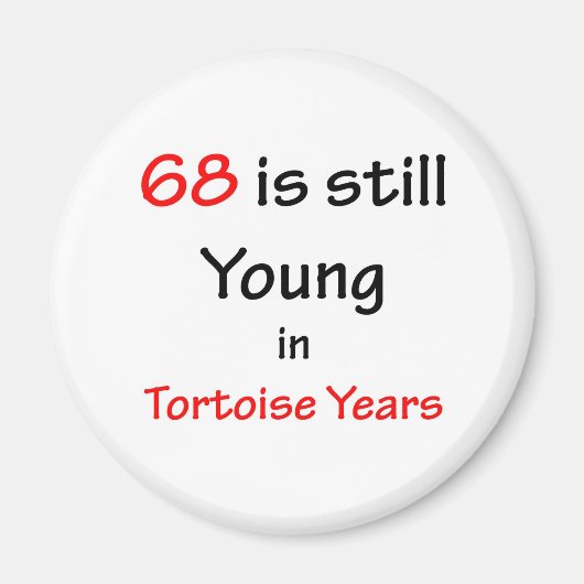 68 Tortoise Years Magnet (Vorne)