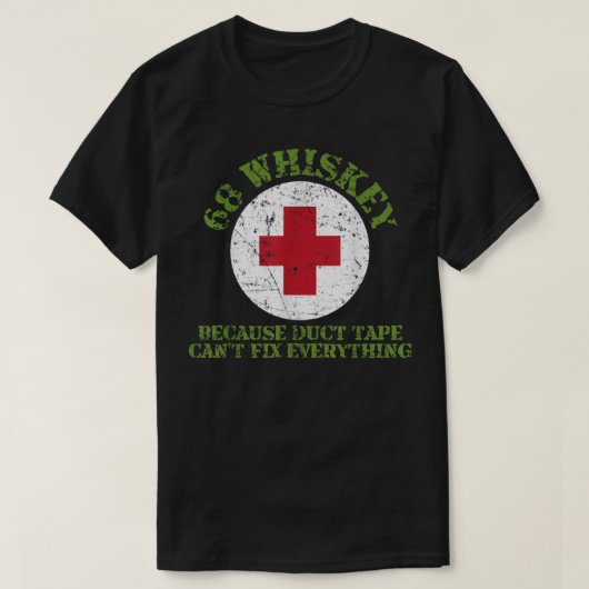 68 Whiskey, weil Duct Tape nicht alles reparieren T-Shirt (Design vorne)