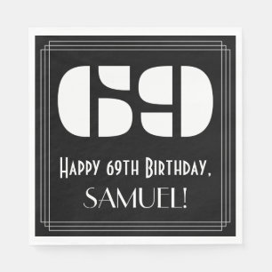 69. Geburtstag: Art Deco  Aussehen "69" + Name Serviette
