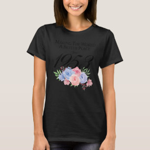 69 Geburtstag Die Welt zu einem besseren Ort seit T-Shirt
