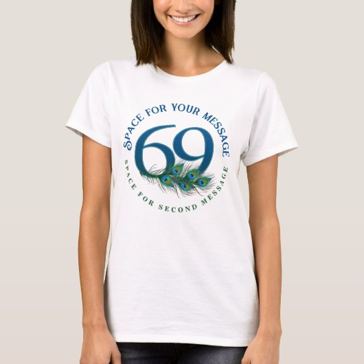 69. Geburtstag oder Jubiläum Pfauenfedern T-Shirt (Vorderseite)