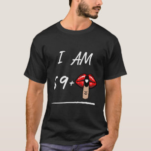 69+ ist mein Geburtstagskuss T-Shirt
