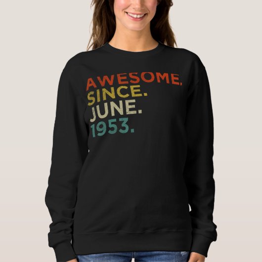69 Jahre alt Juni 1953 Sweatshirt (Vorderseite)