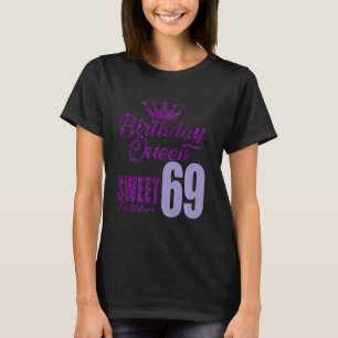 69 Jahre alt Oktober Geburtstag Königin 69 Süß  T-Shirt