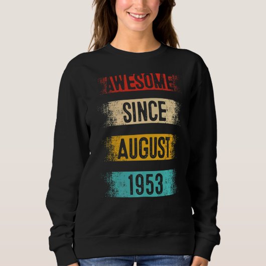 69 Jahre Phantastisch seit August 1953 69. Geburts Sweatshirt (Vorderseite)
